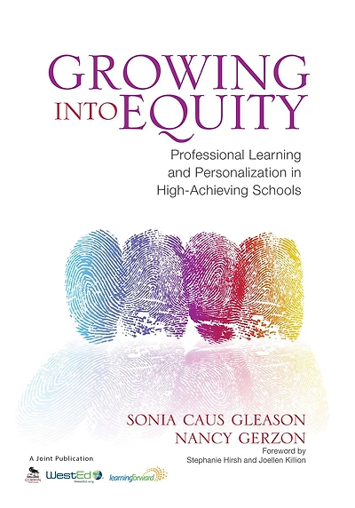 Growing Into Equity: Professional Learning and Personalization in High-Achieving Schools