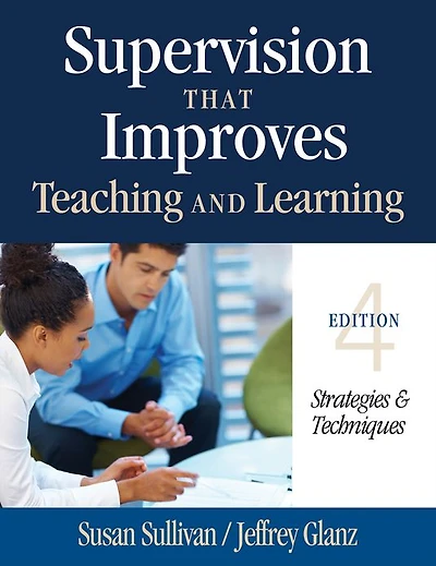 Supervision That Improves Teaching and Learning: Strategies Techniques