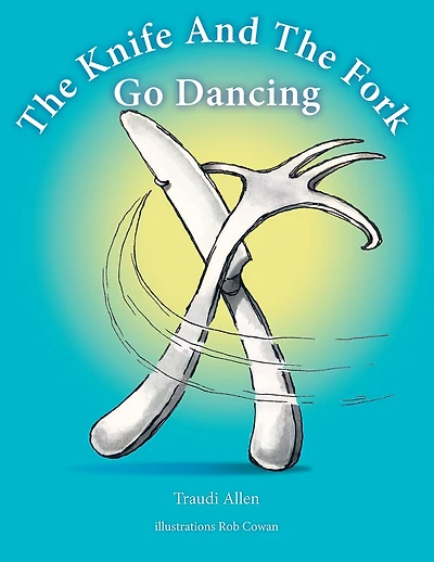 The Knife And The Fork Go Dancing
