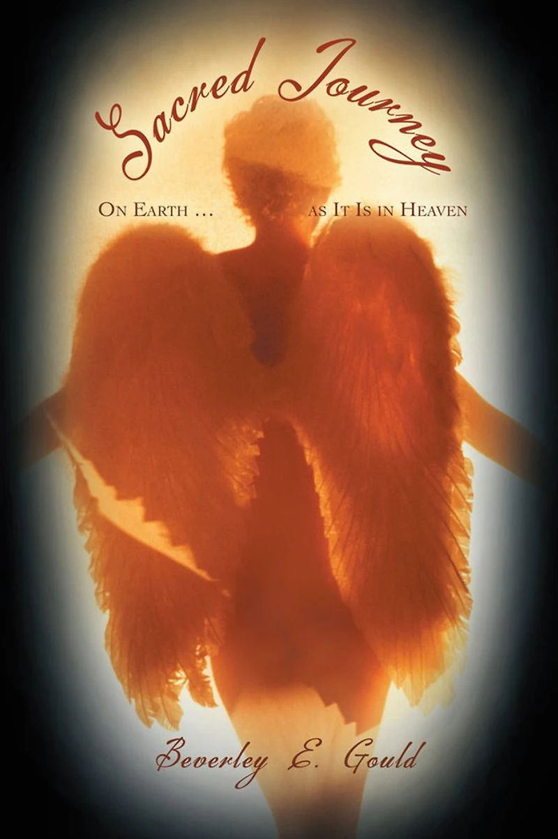 Sacred Journey: On Earth ... as It Is in Heaven
