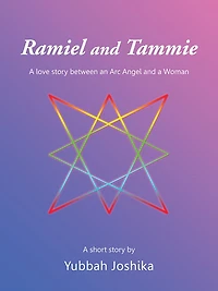 Ramiel and Tammie: A love story between an Arc Angel and a Woman