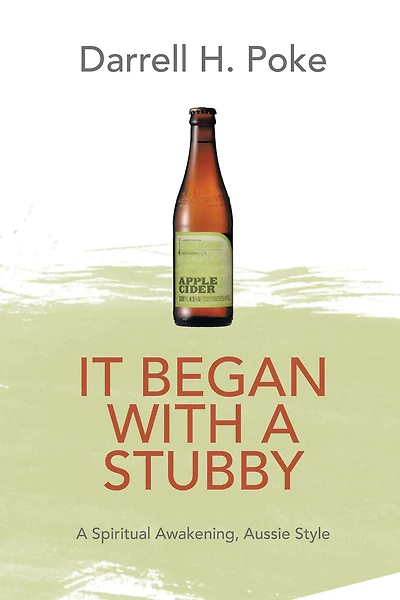 It Began with a Stubby: A Spiritual Awakening, Aussie Style