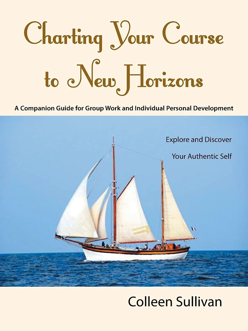 Charting Your Course to New Horizons: Explore and Discover Authentic Self
