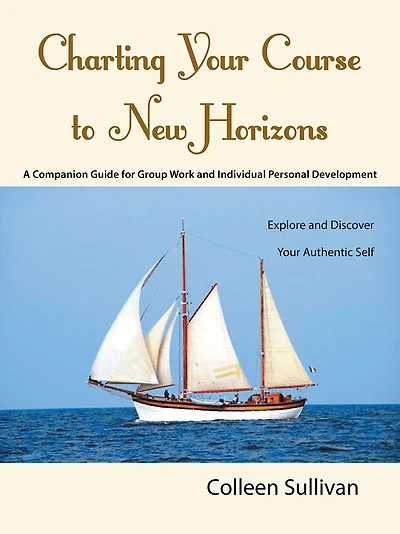 Charting Your Course to New Horizons: Explore and Discover Authentic Self