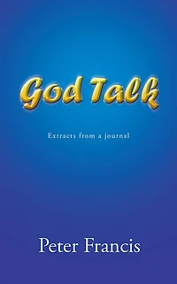 GOD TALK: Extracts from a journal