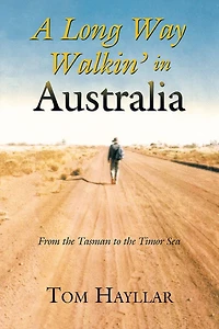 A Long Way Walkin' in Australia: From the Tasman to the Timor Sea