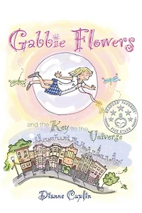 Gabbie Flowers: And the Key to Universe