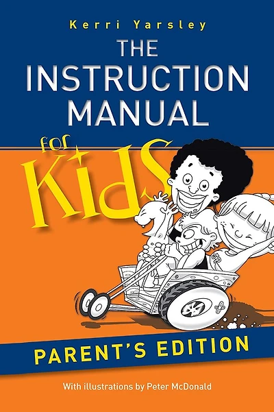 The Instruction Manual for Kids - Parent's Edition