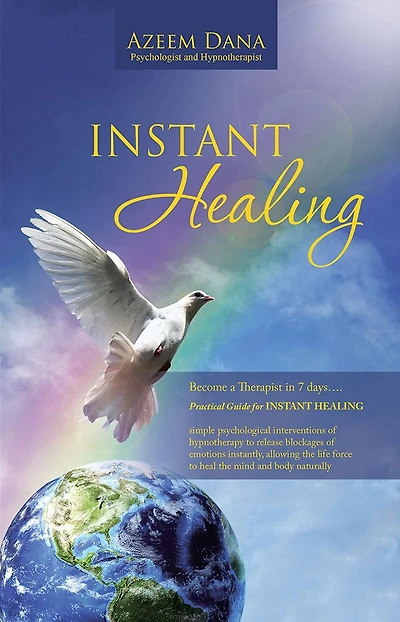 INSTANT HEALING: Become a Therapist in 7 days Practical Guide for INSTANT HEALING