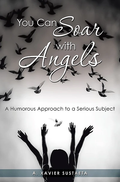 You Can Soar with Angels: A Humorous Approach to a Serious Subject