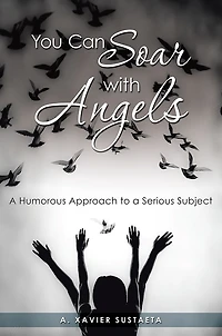You Can Soar with Angels: A Humorous Approach to a Serious Subject