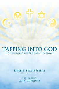 Tapping into God: Experiencing the Spiritual Spectrum