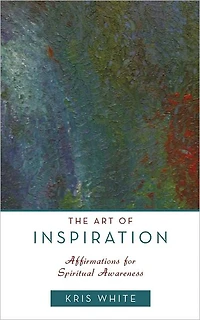 The Art of Inspiration: Affirmations for Spiritual Awareness