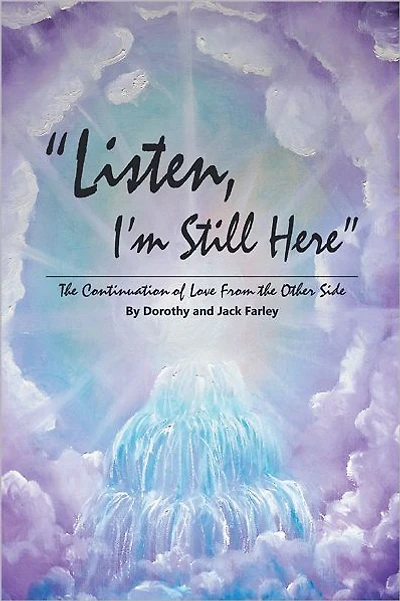 Listen, I'm Still Here: The Continuation of Love From the Other Side