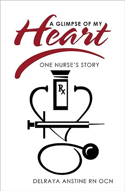 A Glimpse of My Heart: One Nurse's Story