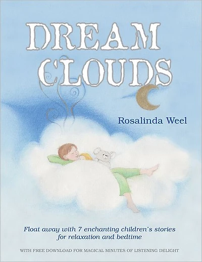 Dream Clouds: Float Away with Seven Enchanting Children'S Stories for Relaxation and Bedtime