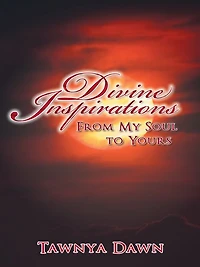 Divine Inspirations: From My Soul to Yours