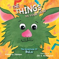 The Things Your Head: Adventures of BuLu