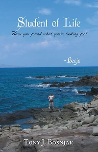 Student of Life - Begin: Have you found what you're looking for?