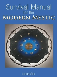 Survival Manual for the Modern Mystic