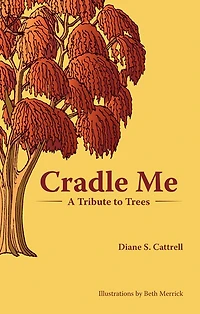 Cradle Me: A Tribute to Trees