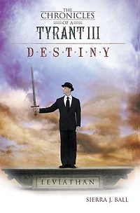 The Chronicles of a Tyrant III: Destiny