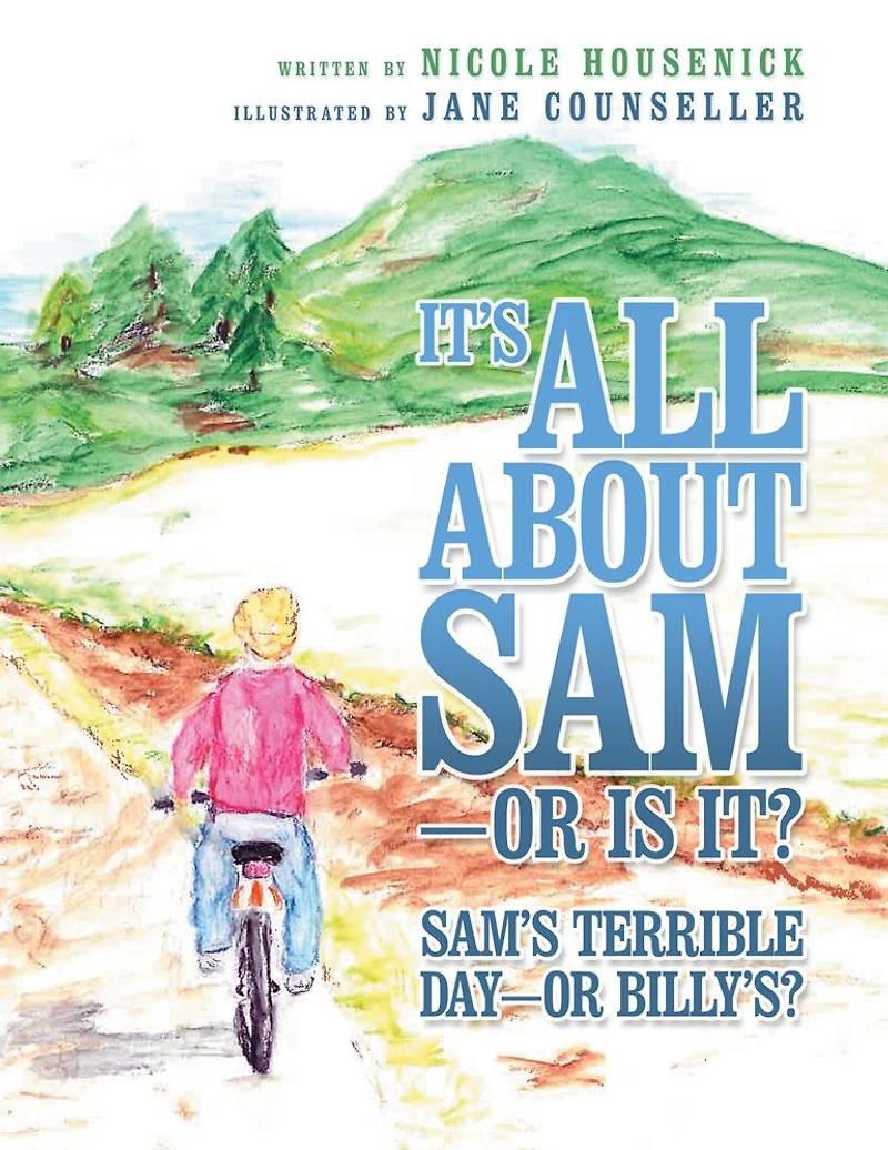 It'S All About Sam - Or Is It?: Sam'S Terrible Day - Or Billy'S?