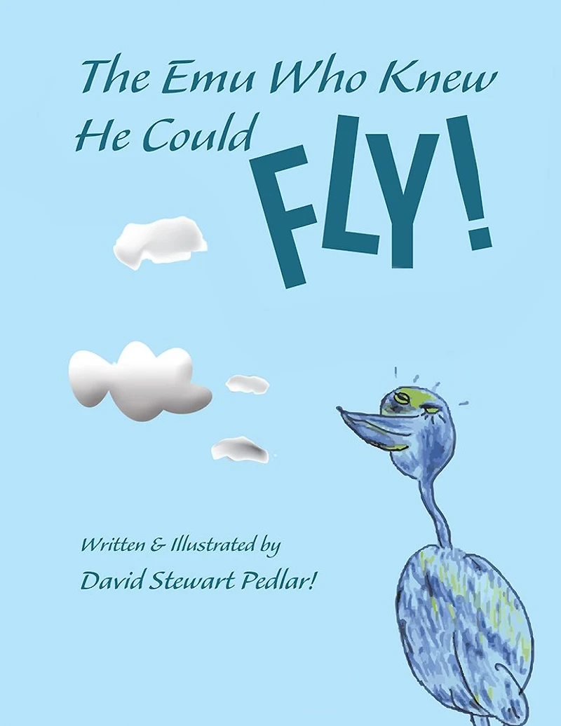 The Emu Who Knew He Could Fly!