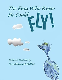 The Emu Who Knew He Could Fly!