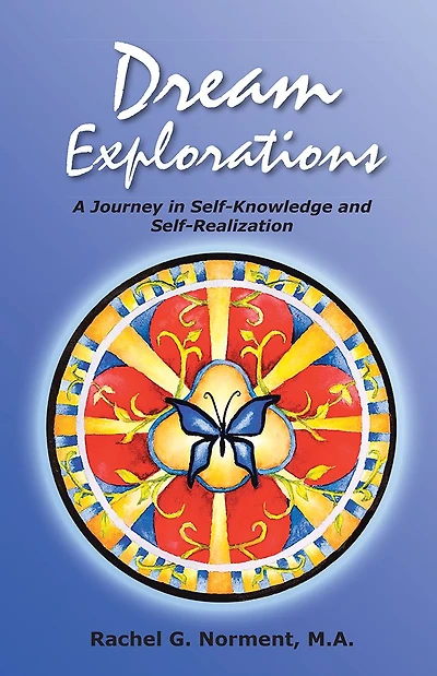 Dream Explorations: A Journey in Self-Knowledge and Self-Realization