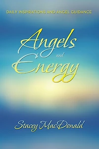 Angels and Energy: Daily Inspirations and Angel Guidance