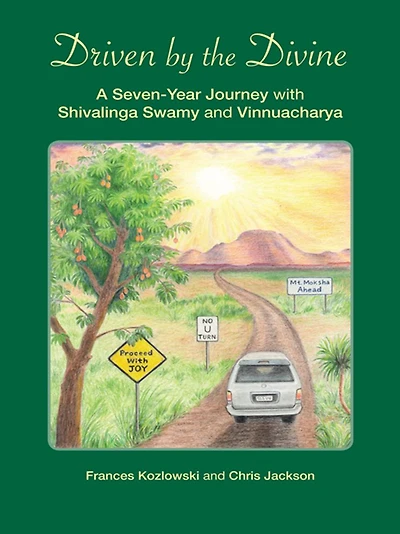 Driven by the Divine: A Seven-Year Journey with Shivalinga Swamy and Vinnuacharya