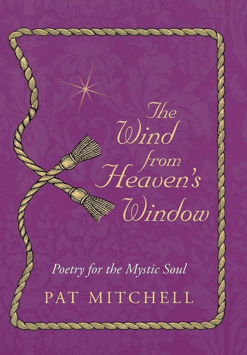 the Wind from Heaven's Window: Poetry for Mystic Soul