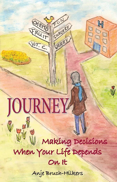 Journey: Making Decisions When Your Life Depends On It