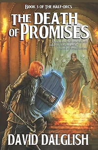 The Death of Promises (Half-Orcs Series #3)