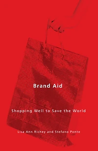 Brand Aid: Shopping Well to Save the World