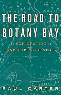 The Road to Botany Bay: An Exploration of Landscape and History