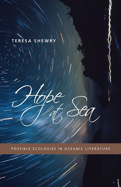 Hope at Sea: Possible Ecologies in Oceanic Literature
