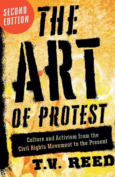 the Art of Protest: Culture and Activism from Civil Rights Movement to Present