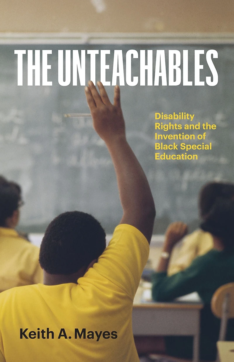 the Unteachables: Disability Rights and Invention of Black Special Education