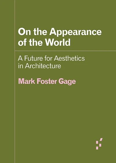 On the Appearance of World: A Future for Aesthetics Architecture
