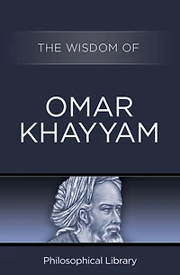 The Wisdom of Omar Khayyam