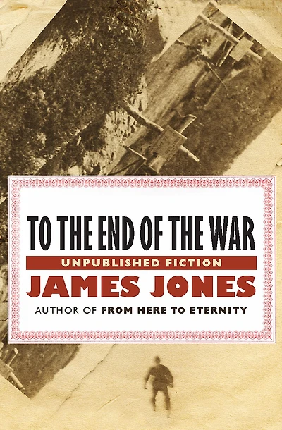 To the End of War: Unpublished Fiction