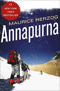 Annapurna: The First Conquest of an 8,000-Meter Peak