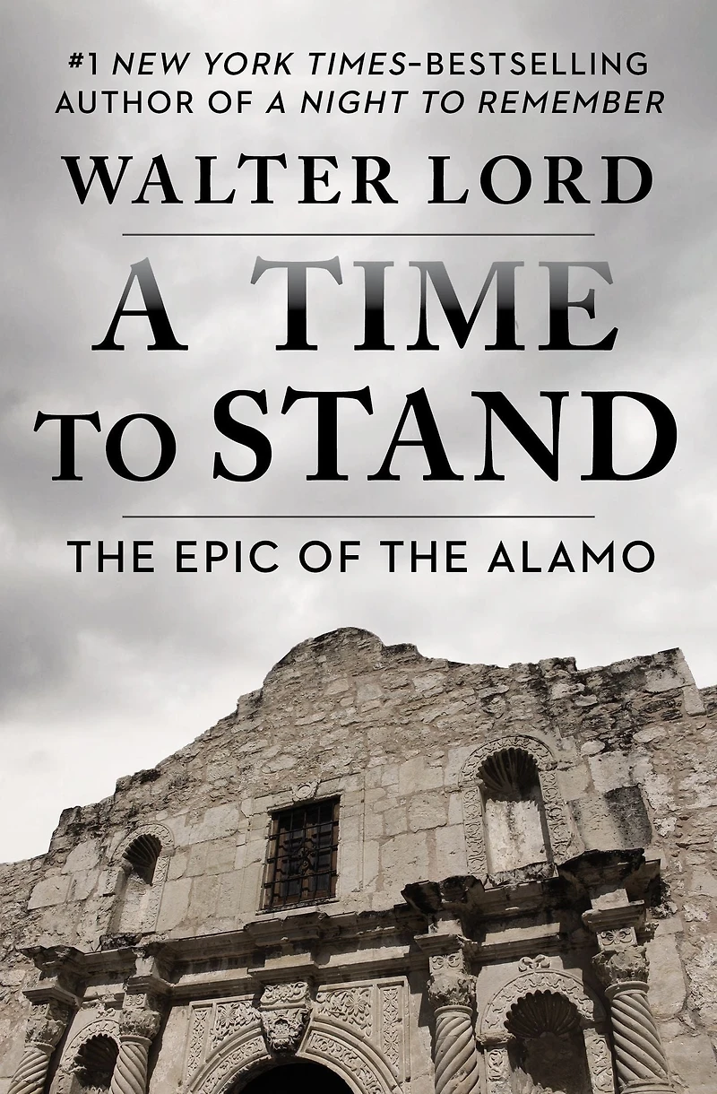 A Time to Stand: the Epic of Alamo