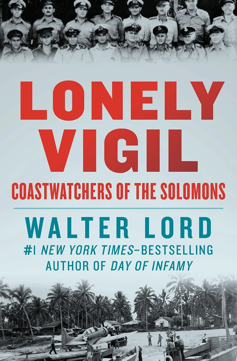 Lonely Vigil: Coastwatchers of the Solomons