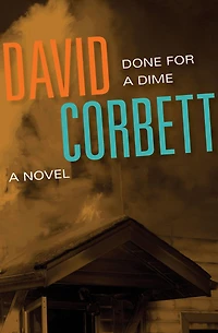 Done for A Dime: Novel