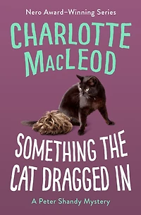 Something the Cat Dragged (Peter Shandy Series #4)
