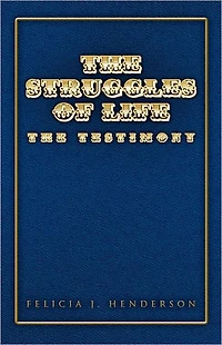 The Struggles of Life: The Testimony