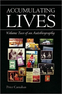 ACCUMULATING LIVES: Volume Two of an Autobiography